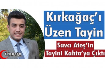 KIRKAĞAÇ’I ÜZEN TAYİN 