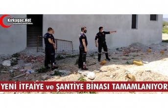 YENİ İTFAİYE ve ŞANTİYE BİNASI TAMAMLANIYOR