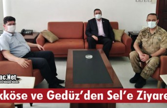 BÜYÜKKÖSE ve GEDÜZ’DEN SEL’E ZİYARET