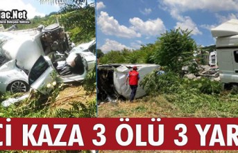 FECİ KAZA 3 ÖLÜ 3 YARALI