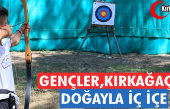 GENÇLER, KIRKAĞAÇ’TA DOĞAYLA İÇ İÇE