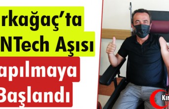 KIRKAĞAÇ’TA BİONTECH AŞISI YAPILMAYA BAŞLANDI