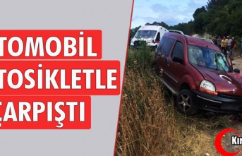 OTOMOBİL MOTOSİKLETLE ÇARPIŞTI