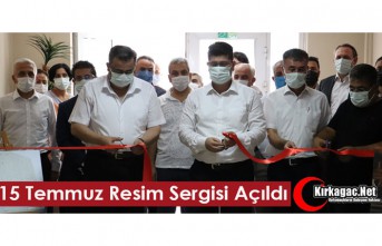 15 TEMMUZ RESİM SERGİSİ AÇILDI