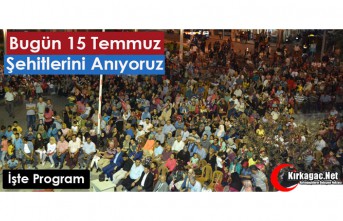 BUGÜN 15 TEMMUZ ŞEHİTLERİ ANILIYOR