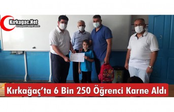 KIRKAĞAÇ’TA 6 BİN 250 ÖĞRENCİ KARNE ALDI