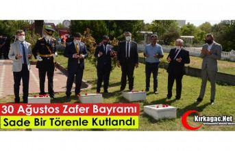 30 AĞUSTOS ZAFER BAYRAMI SADE BİR TÖRENLE KUTLANDI