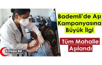 BADEMLİ'DE AŞI KAMPANYASINA BÜYÜK İLGİ