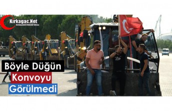 BÖYLE DÜĞÜN KONVOYU GÖRÜLMEDİ