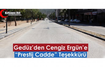 GEDÜZ’DEN CENGİZ ERGÜN’E “PRESTİJ CADDE”...