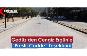 GEDÜZ’DEN CENGİZ ERGÜN’E “PRESTİJ CADDE” TEŞEKKÜRÜ 