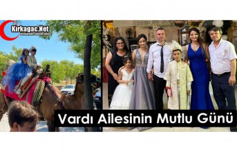 VARDI AİLESİNİN EN MUTLU GÜNÜ