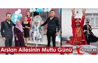 ARSLAN AİLESİNİN MUTLU GÜNÜ