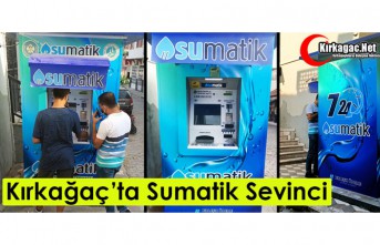 KIRKAĞAÇ’TA “SUMATİK” SEVİNCİ