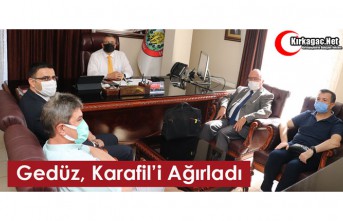 GEDÜZ, KARAFİL’İ AĞIRLADI