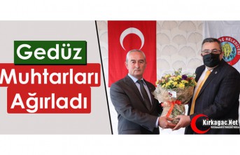 GEDÜZ, MUHTARLARI AĞIRLADI