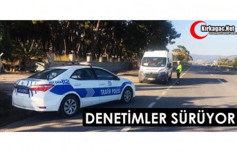 DENETİMLER SÜRÜYOR