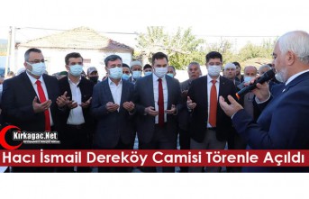 HACI İSMAİL DEREKÖY CAMİSİ TÖRENLE AÇILDI