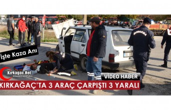 KIRKAĞAÇ’TA 3 ARAÇ ÇARPIŞTI 3 YARALI(VİDEO)