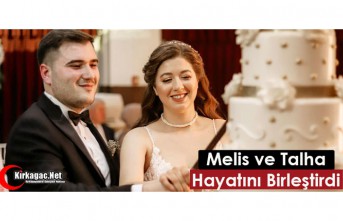 MELİS ve TALHA HAYATLARINI BİRLEŞTİRDİ