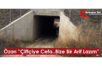 ÖZARI “ÇİFÇİYE CEFA… BİZE BİR ARİF LAZIM”