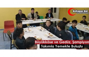 ŞAMPİYON TAKIMA "ŞAMPİYONLUK YEMEĞİ"