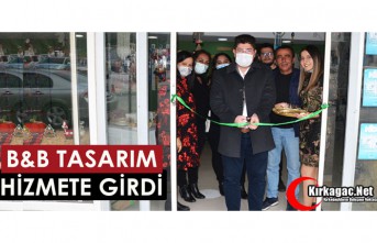 B&B TASARIM HİZMETE GİRDİ