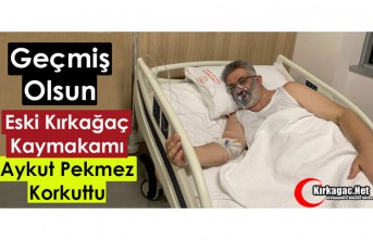 ESKİ KAYMAKAMIMIZ PEKMEZ KORKUTTU