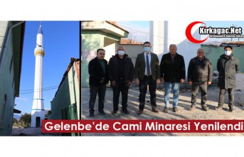 GELENBE CAMİSİ MİNARESİ YENİLENDİ