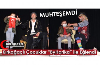 KIRKAĞAÇLI ÇOCUKLAR “ByHARİKA” İLE UNUTULMAZ BİR GÜN YAŞADILAR  