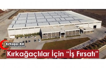 KIRKAĞAÇLILAR İÇİN "İŞ FIRSATI"