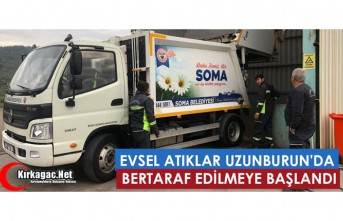 EVSEL ATIKLAR UZUNBURUN'DA BERTARAF EDİLMEYE...