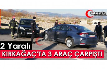 KIRKAĞAÇ’TA 3 ARAÇ ÇARPIŞTI 2 YARALI