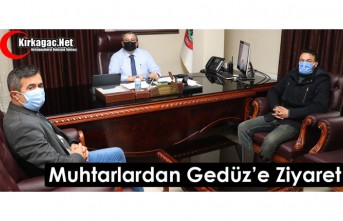 MUHTARLARDAN GEDÜZ’E ZİYARET