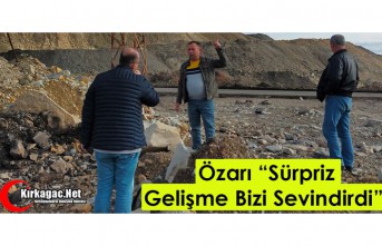 ÖZARI “SÜRPRİZ GELİŞME BİZİ SEVİNDİRDİ”