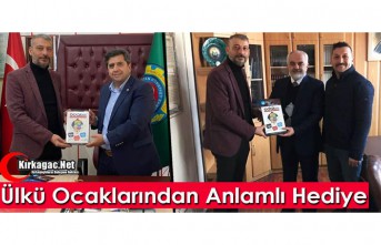 ÜLKÜ OCAKLARINDAN ANLAMLI HEDİYE