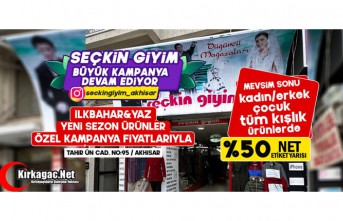 SEÇKİN GİYİM'DE BÜYÜK KAMPANYA DEVAM EDİYOR