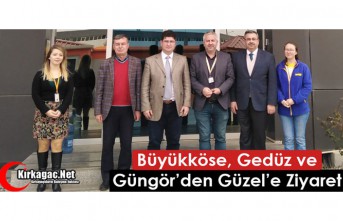 BÜYÜKKÖSE, GEDÜZ ve GÜNGÖR’DEN GÜZEL’E...