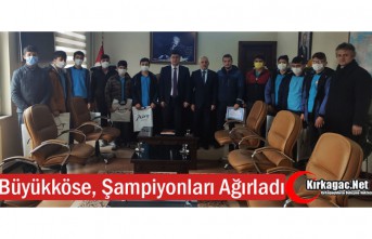 BÜYÜKKÖSE ŞAMPİYONLARI AĞIRLADI