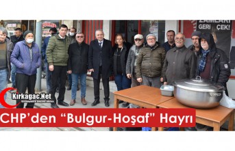 CHP’DEN “BULGUR-HOŞAF” HAYRI