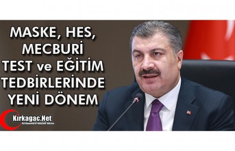 MASKE, HES MECBURİ TEST ve EĞİTİM TEDBİRLERİNDE YENİ DÖNEM