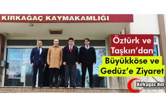 ÖZTÜRK ve TAŞKIN’DAN BÜYÜKKÖSE ve GEDÜZ’E...