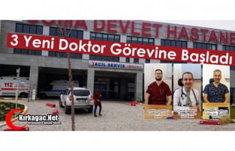 3 YENİ HEKİM GÖREVE BAŞLADI