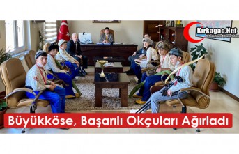 BÜYÜKKÖSE, KIRKAĞAÇLI BAŞARILI OKÇULARI AĞIRLADI