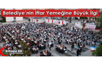 KIRKAĞAÇ BELEDİYESİNİN İFTAR YEMEĞİNE BÜYÜK...