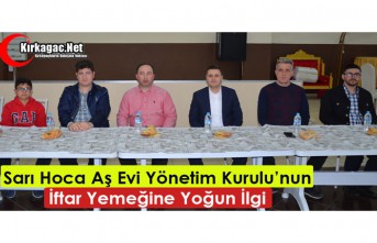 SARI HOCA AŞ EVİ YÖNETİM KURULUNUN İFTAR YEMEĞİNE...