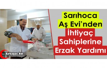 SARIHOCA AŞ EVİNDEN İHTİYAÇ SAHİPLERİNE ERZAK YARDIMI