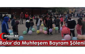 BAKIR’DA MUHTEŞEM BAYRAM ŞÖLENİ