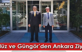 GEDÜZ ve GÜNGÖR’DEN ANKARA ZİYARETİ