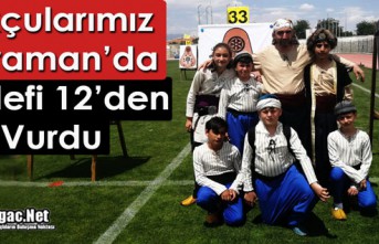 KIRKAĞAÇLI OKÇULAR KARAMAN’DA HEDEFİ 12’DEN...